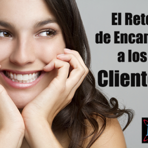 El Reto de Encantar a los Clientes