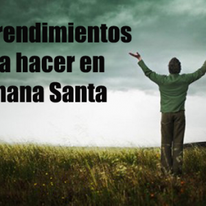 7 Emprendimientos que puedes hacer en Semana Santa