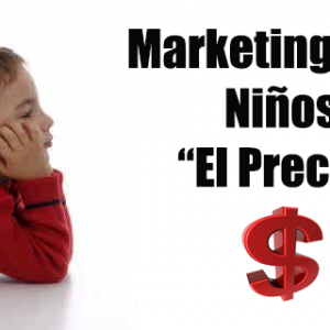 Marketing para Niños (El Precio)