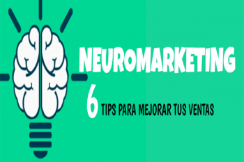 6 Tips para aumentar las Ventas basados en el Neuromarketing